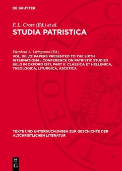 Cover Papers presented to the Sixth International Conference on Patristic Studies held in Oxford 1971, Part II: Classica et Hellenica, Theologica, Liturgica, Ascetica (eBook, PDF)