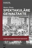 Spektakuläre Gewaltakte (eBook, ePUB)