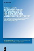 Zusammenfassen mit Strategie in mehrsprachigen Unterrichtskontexten (eBook, PDF) Zusammenfassen mit Strategie in mehrsprachigen Unterrichtskontexten (eBook, PDF)