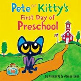 Pete the Kitty's First Day of Preschool (eBook, ePUB) Pete the Kitty's First Day of Preschool (eBook, ePUB)
