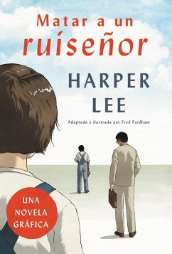 Matar a un ruiseñor (Novela gráfica) (eBook, ePUB) - Lee, Harper