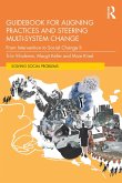 Guidebook for Aligning Practices and Steering Multi-System Change (eBook, PDF) Guidebook for Aligning Practices and Steering Multi-System Change (eBook, PDF)