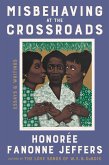 Misbehaving at the Crossroads (eBook, ePUB)