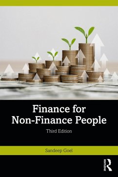 Finance for Non-Finance People (eBook, PDF) - Goel, Sandeep Finance for Non-Finance People (eBook, PDF) - Goel, Sandeep