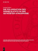 Die Polarisation des Himmelslichts in der getrübten Atmosphäre (eBook, PDF)