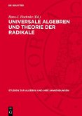 Universale Algebren und Theorie der Radikale (eBook, PDF) Universale Algebren und Theorie der Radikale (eBook, PDF)