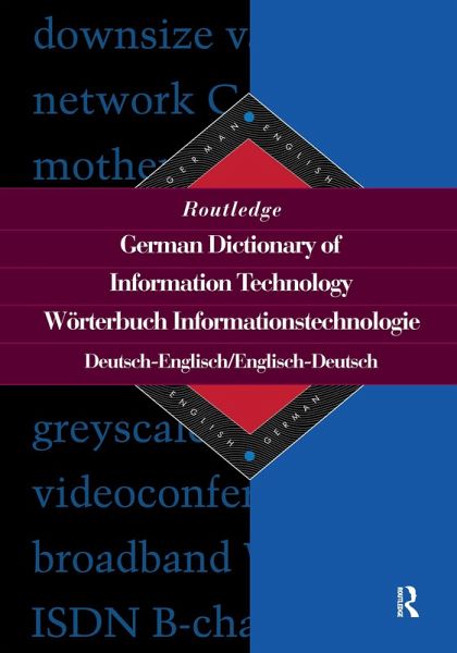 Routledge German Dictionary of Information Technology Worterbuch Informationstechnologie (eBook, ePUB) Routledge German Dictionary of Information Technology Worterbuch Informationstechnologie (eBook, ePUB)