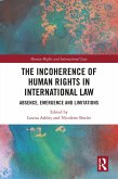 The Incoherence of Human Rights in International Law (eBook, ePUB)