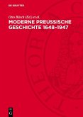 Moderne Preußische Geschichte 1648-1947 (eBook, PDF) Moderne Preußische Geschichte 1648-1947 (eBook, PDF)