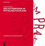 Die Futterfrage in Mitteldeutschland (eBook, PDF)