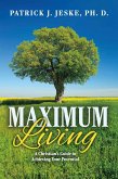 Maximum Living (eBook, ePUB)