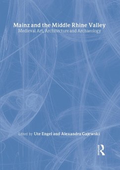 Cover Mainz and the Middle Rhine Valley: Medieval Art, Architecture and Archaeology: Volume 30 (eBook, ePUB)
