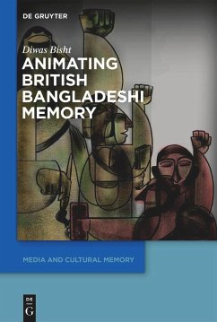 Animating British Bangladeshi Memory (eBook, ePUB) Cover Animating British Bangladeshi Memory (eBook, ePUB)
