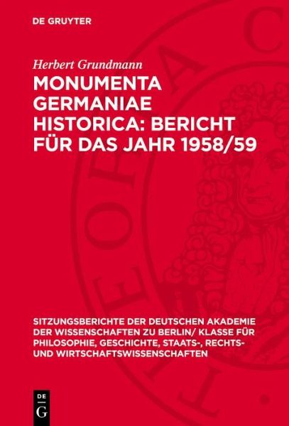 Monumenta Germaniae Historica: Bericht für das Jahr 1958/59 (eBook, PDF) Monumenta Germaniae Historica: Bericht für das Jahr 1958/59 (eBook, PDF)