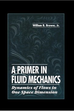 Cover A Primer in Fluid MechanicsDynamics of Flows in One Space Dimension (eBook, ePUB)