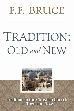 Tradition: Old and New (eBook, ePUB) - Bruce, F. F.