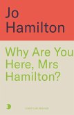 Why Are You Here, Mrs Hamilton? (eBook, ePUB)