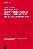 Seismische Registrierungen in Jena 1. Januar 1961 bis 31. Dezember 1961 (eBook, PDF) Seismische Registrierungen in Jena 1. Januar 1961 bis 31. Dezember 1961 (eBook, PDF)
