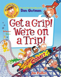 My Weird School Graphic Novel: Get a Grip! We're on a Trip! (eBook, ePUB) - Gutman, Dan