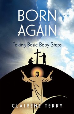Cover Born Again Taking Basic Baby Steps (eBook, ePUB)