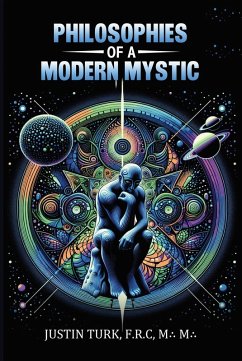 Philosophies of a Modern Mystic (eBook, ePUB) - F. R. C., Justin Turk