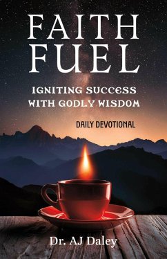 FaithFuel: Igniting Success with Godly Wisdom (eBook, ePUB) - Daley, Aj