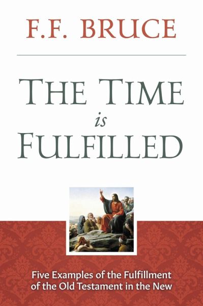 The Time is Fulfilled (eBook, ePUB) The Time is Fulfilled (eBook, ePUB)
