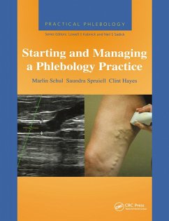 Practical Phlebology: Starting and Managing a Phlebology Practice (eBook, ePUB) - Schul, Marlin; Spruiell, Saundra; Hayes, Clint