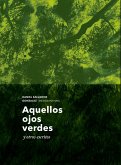 Aquellos ojos verdes y otros escritos (eBook, ePUB) Aquellos ojos verdes y otros escritos (eBook, ePUB)