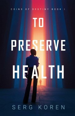 To Preserve Health (eBook, ePUB) - Koren, Serg