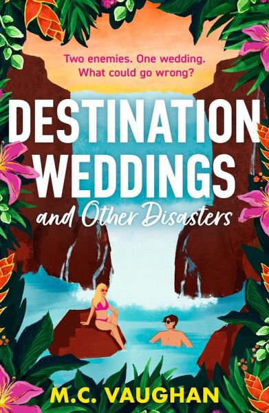 Destination Weddings And Other Disasters (eBook, ePUB) Destination Weddings And Other Disasters (eBook, ePUB)