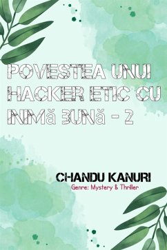 Povestea unui hacker etic cu inima buna -2 (eBook, ePUB) - Kanuri, Chandu