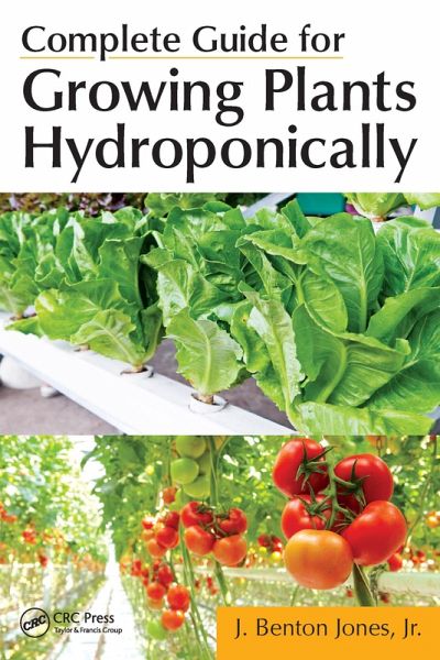 Complete Guide for Growing Plants Hydroponically (eBook, ePUB)