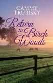 Return to Birch Woods (eBook, ePUB)