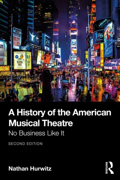 A History of the American Musical Theatre (eBook, ePUB) A History of the American Musical Theatre (eBook, ePUB)