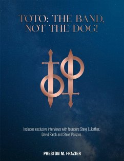 Toto: The Band, Not The Dog! (eBook, ePUB) - Frazier, Preston M.