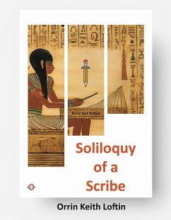 Soliloquy of a Scribe (eBook, ePUB) - Loftin, Orrin