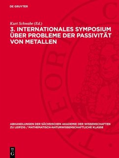 3. Internationales Symposium über Probleme der Passivität von Metallen (eBook, PDF)