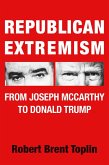 REPUBLICAN EXTREMISM (eBook, ePUB) REPUBLICAN EXTREMISM (eBook, ePUB)