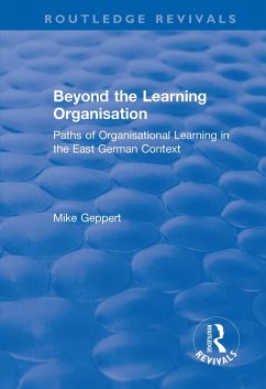 Beyond the Learning Organisation (eBook, ePUB) - Geppert, Mike