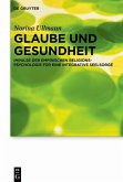 Glaube und Gesundheit (eBook, PDF) Glaube und Gesundheit (eBook, PDF)