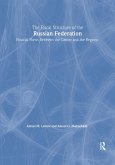 The Fiscal Structure of the Russian Federation: Financial Flows Between the Center and the Regions (eBook, PDF) The Fiscal Structure of the Russian Federation: Financial Flows Between the Center and the Regions (eBook, PDF)