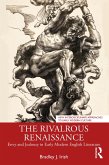 The Rivalrous Renaissance (eBook, PDF) The Rivalrous Renaissance (eBook, PDF)