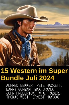 Cover 15 Western im Super Bundle Juli 2024 (eBook, ePUB)