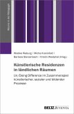Künstlerische Residenzen in ländlichen Räumen (eBook, ePUB)