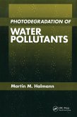 Photodegradation of Water Pollutants (eBook, PDF) Photodegradation of Water Pollutants (eBook, PDF)