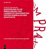 Einführung in die Berechnung von Lagerstättenvorräten fester mineralischer Rohstoffe (eBook, PDF) Einführung in die Berechnung von Lagerstättenvorräten fester mineralischer Rohstoffe (eBook, PDF)