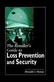 The Retailer's Guide to Loss Prevention and Security (eBook, ePUB) The Retailer's Guide to Loss Prevention and Security (eBook, ePUB)