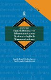 Routledge Spanish Dictionary of Telecommunications Diccionario Ingles de Telecomunicaciones (eBook, ePUB) Routledge Spanish Dictionary of Telecommunications Diccionario Ingles de Telecomunicaciones (eBook, ePUB)