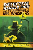 Detective Harold Finn and the Disappearance of Mr. Whiskers (eBook, ePUB)